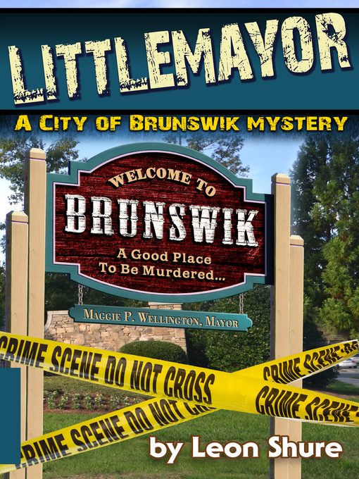 Title details for Littlemayor, a City of Brunswik Mystery by Leon Shure - Available